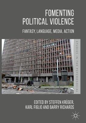 Fomenting Political Violence: Fantasy, Language, Media, Action - cover