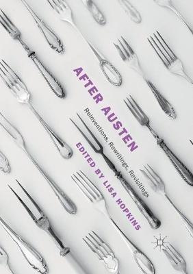 After Austen: Reinventions, Rewritings, Revisitings - cover
