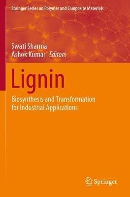 Lignin: Biosynthesis and Transformation for Industrial Applications - cover
