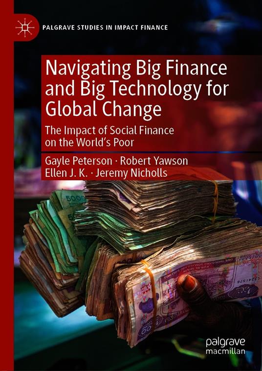 Navigating Big Finance and Big Technology for Global Change