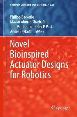 Novel Bioinspired Actuator Designs for Robotics - cover