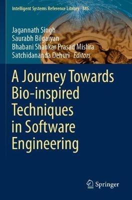 A Journey Towards Bio-inspired Techniques in Software Engineering - cover