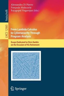 From Lambda Calculus to Cybersecurity Through Program Analysis: Essays Dedicated to Chris Hankin on the Occasion of His Retirement - cover