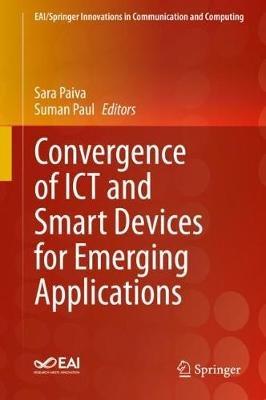 Convergence of ICT and Smart Devices for Emerging Applications - cover