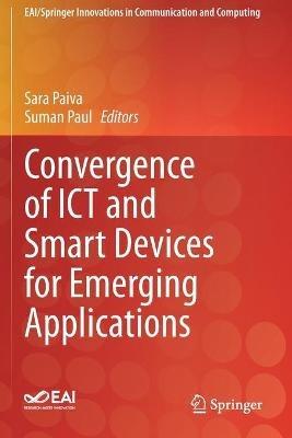 Convergence of ICT and Smart Devices for Emerging Applications - cover