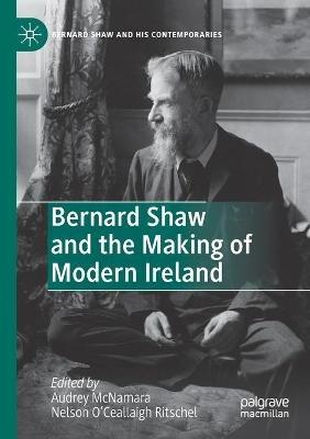 Bernard Shaw and the Making of Modern Ireland - cover