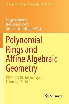 Polynomial Rings and Affine Algebraic Geometry: PRAAG 2018, Tokyo, Japan, February 12-16 - cover