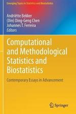 Computational and Methodological Statistics and Biostatistics: Contemporary Essays in Advancement