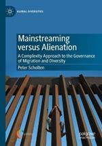 Mainstreaming versus Alienation: A Complexity Approach to the Governance of Migration and Diversity