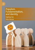 Populism, Fundamentalism, and Identity: Fighting Talk