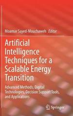 Artificial Intelligence Techniques for a Scalable Energy Transition: Advanced Methods, Digital Technologies, Decision Support Tools, and Applications
