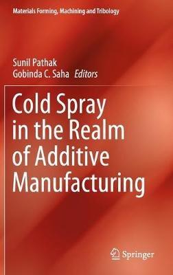 Cold Spray in the Realm of Additive Manufacturing - cover