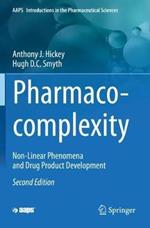 Pharmaco-complexity: Non-Linear Phenomena and Drug Product Development