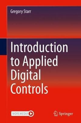 Introduction to Applied Digital Controls - Gregory Starr - cover