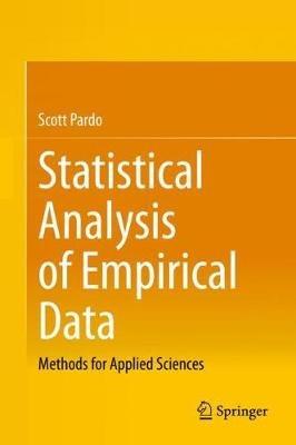 Statistical Analysis of Empirical Data: Methods for Applied Sciences - Scott Pardo - cover