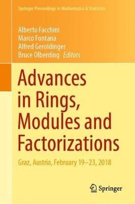 Advances in Rings, Modules and Factorizations: Graz, Austria, February 19-23, 2018 - cover