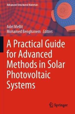 A Practical Guide for Advanced Methods in Solar Photovoltaic Systems - cover