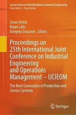 Proceedings on 25th International Joint Conference on Industrial Engineering and Operations Management – IJCIEOM: The Next Generation of Production and Service Systems - cover
