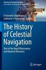The History of Celestial Navigation: Rise of the Royal Observatory and Nautical Almanacs