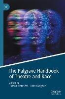 The Palgrave Handbook of Theatre and Race - cover
