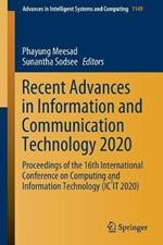 Recent Advances in Information and Communication Technology 2020: Proceedings of the 16th International Conference on Computing and Information Technology (IC2IT 2020)