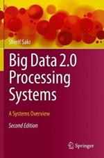 Big Data 2.0 Processing Systems: A Systems Overview