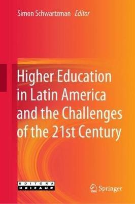 Higher Education in Latin America and the Challenges of the 21st Century - cover