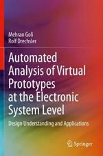 Automated Analysis of Virtual Prototypes at the Electronic System Level: Design Understanding and Applications