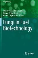 Libro in inglese Fungi in Fuel Biotechnology 