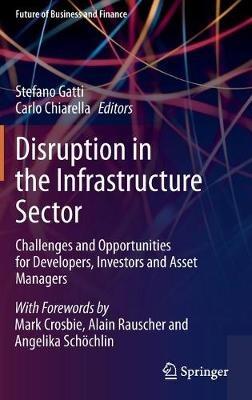 Disruption in the Infrastructure Sector: Challenges and Opportunities for Developers, Investors and Asset Managers - cover