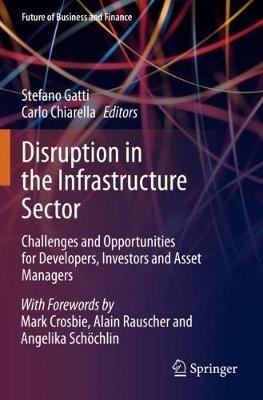 Disruption in the Infrastructure Sector: Challenges and Opportunities for Developers, Investors and Asset Managers - cover