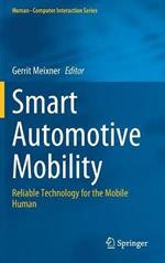 Smart Automotive Mobility: Reliable Technology for the Mobile Human