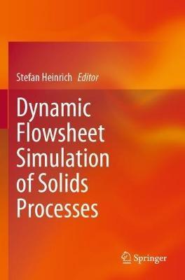 Dynamic Flowsheet Simulation of Solids Processes - cover