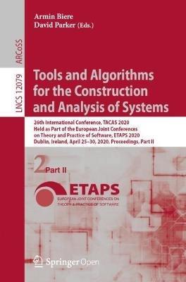 Tools and Algorithms for the Construction and Analysis of Systems: 26th International Conference, TACAS 2020, Held as Part of the European Joint Conferences on Theory and Practice of Software, ETAPS 2020, Dublin, Ireland, April 25–30, 2020, Proceedings, Part II - cover