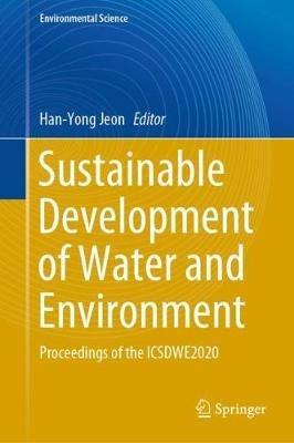 Sustainable Development of Water and Environment: Proceedings of the ICSDWE2020 - cover