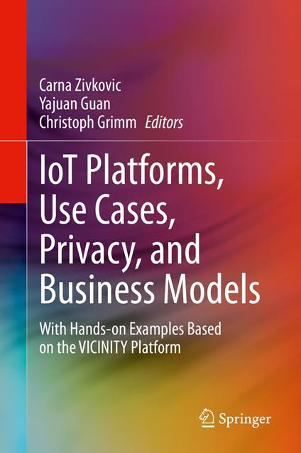 IoT Platforms, Use Cases, Privacy, and Business Models