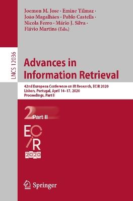 Advances in Information Retrieval: 42nd European Conference on IR Research, ECIR 2020, Lisbon, Portugal, April 14–17, 2020, Proceedings, Part II - cover
