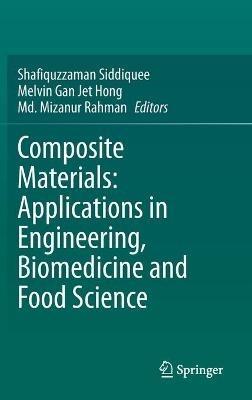 Composite Materials: Applications in Engineering, Biomedicine and Food Science - cover