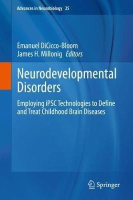 Neurodevelopmental Disorders: Employing iPSC Technologies to Define and Treat Childhood Brain Diseases - cover