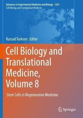 Cell Biology and Translational Medicine, Volume 8: Stem Cells in Regenerative Medicine - cover