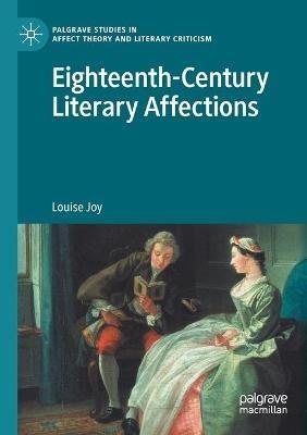 Eighteenth-Century Literary Affections - Louise Joy - cover