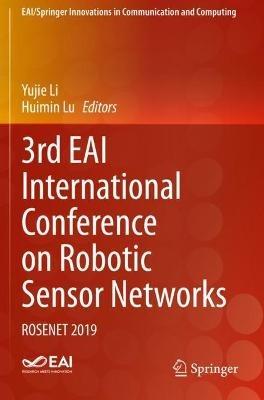 3rd EAI International Conference on Robotic Sensor Networks: ROSENET 2019 - cover
