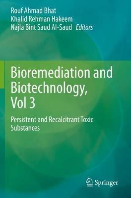 Bioremediation and Biotechnology, Vol 3: Persistent and Recalcitrant Toxic Substances - cover