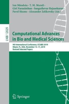Computational Advances in Bio and Medical Sciences: 9th International Conference, ICCABS 2019, Miami, FL, USA, November 15–17, 2019, Revised Selected Papers - cover