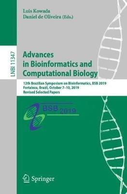 Advances in Bioinformatics and Computational Biology: 12th Brazilian Symposium on Bioinformatics, BSB 2019, Fortaleza, Brazil, October 7–10, 2019, Revised Selected Papers - cover