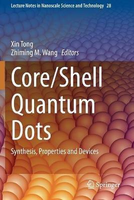 Core/Shell Quantum Dots: Synthesis, Properties and Devices - cover