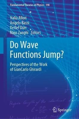 Do Wave Functions Jump?: Perspectives of the Work of GianCarlo Ghirardi - cover