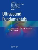 Libro in inglese Ultrasound Fundamentals: An Evidence-Based Guide for Medical Practitioners 