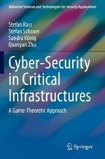 Cyber-Security in Critical Infrastructures: A Game-Theoretic Approach