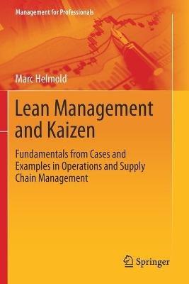 Lean Management and Kaizen: Fundamentals from Cases and Examples in Operations and Supply Chain Management - Marc Helmold - cover